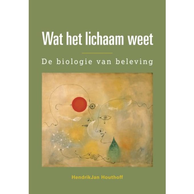 Wat Het Lichaam Weet - Hendrikjan Houthoff
