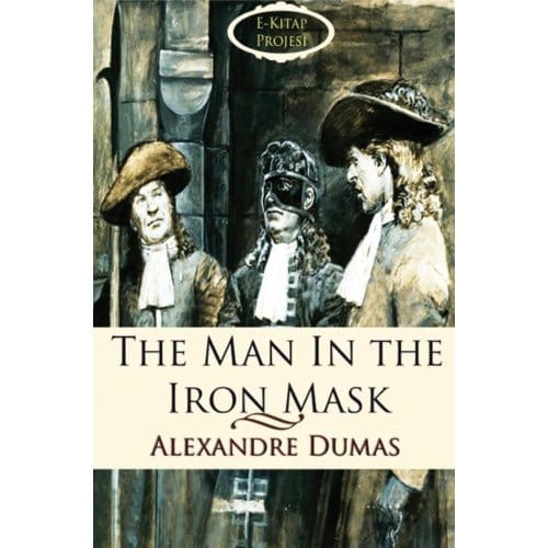 The Man In The Iron Mask - Alexandre Dumas