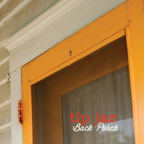 Tip Jar - Back Porch (CD)