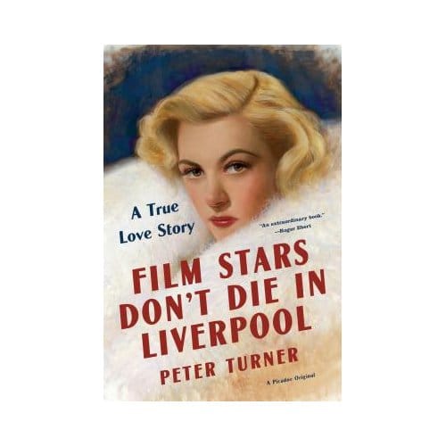 Film Stars Don't Die In Liverpool - PETER TURNER