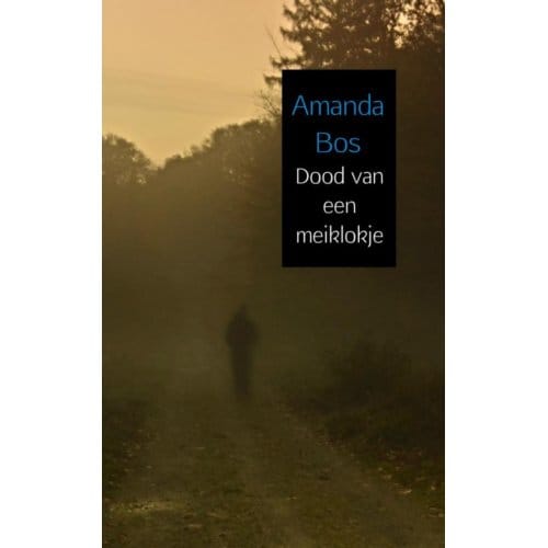 Dood Van Een Meiklokje - Amanda Bos