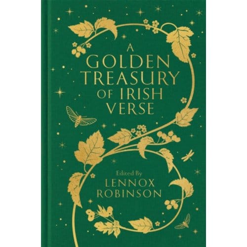 A Golden Treasury Of Irish Verse - Macmillan Collector's Library