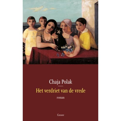 Het Verdriet Van De Vrede - Chaja Polak
