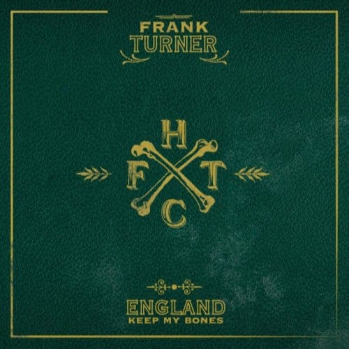 Frank Turner - England Keep My Bones (CD)