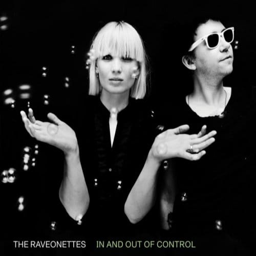 In And Out Of Control - Raveonettes