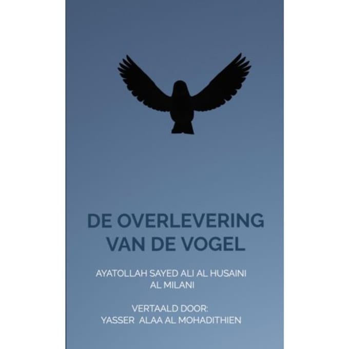 De Overlevering Van De Vogel - Yasser Alaa al Mohadithien