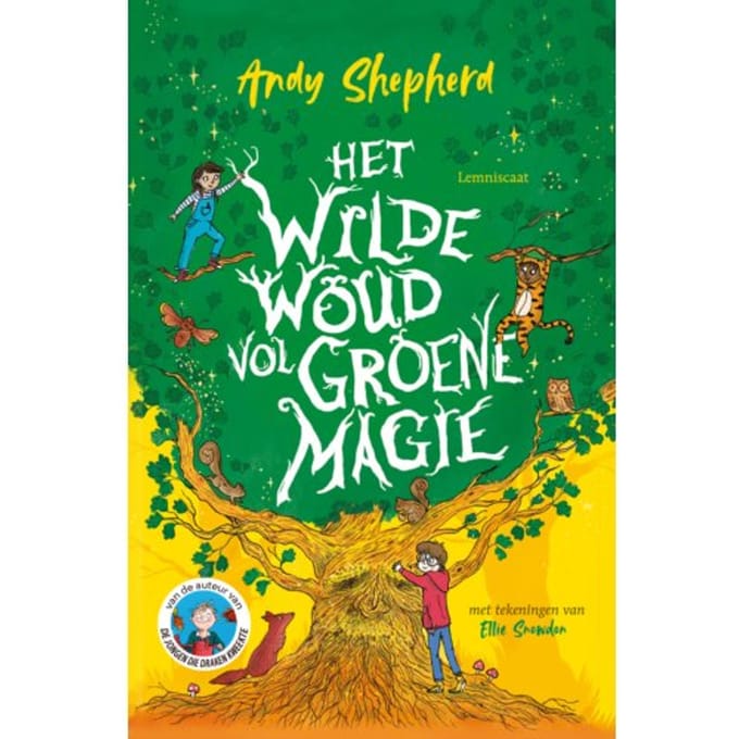 Het Wilde Woud Vol Groene Magie - Andy Shepherd