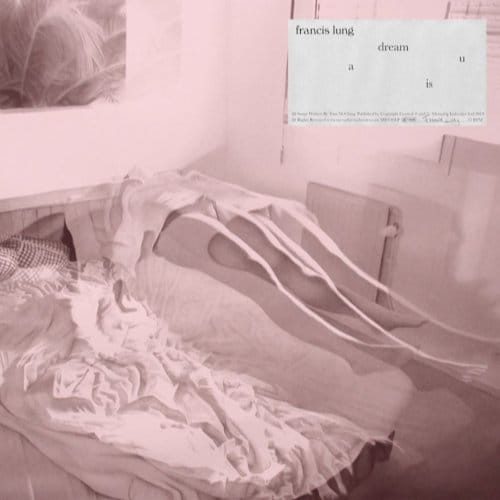 A Dream Is U - Francis Lung