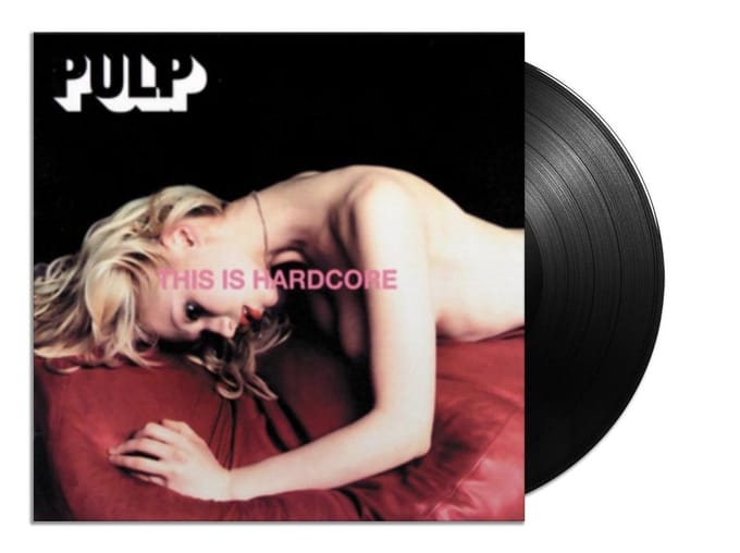 This Is Hardcore - Pulp