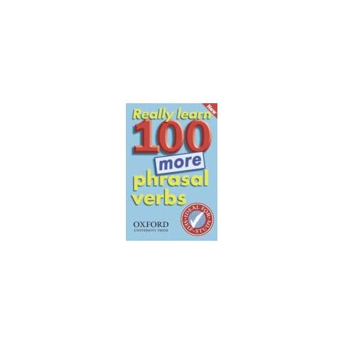 Really Learn 100 More Phrasal Verbs