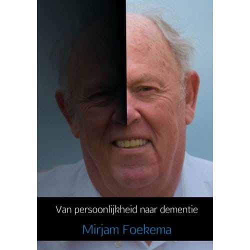 Van Persoonlijkheid Naar Dementie - Mirjam Foekema