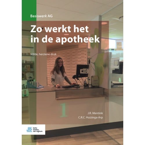 Zo Werkt Het In De Apotheek - Basiswerk Ag - J.R. Mentink