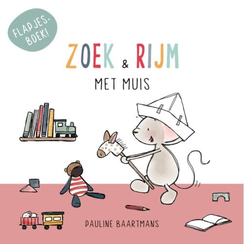 Zoek En Rijm Met Muis - Thuis Bij Muis - Pauline Baartmans