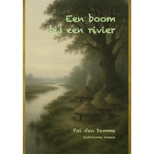 Een Boom Bij Een Rivier - Pol Van Damme