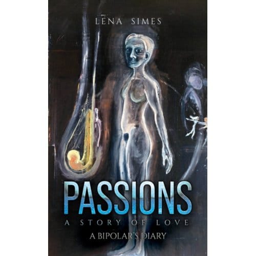 Passions - A Story Of Love - Lena Simes