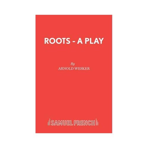 Roots - Arnold Wesker