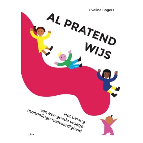 Al Pratend Wijs! - Eveline Bogers