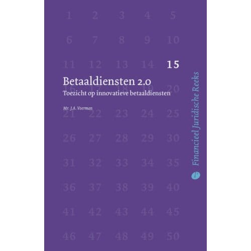 Betaaldiensten 2.0 - Financieel Juridische Reeks - J.A. Voerman