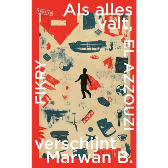 Als Alles Valt, Verschijnt Marwan B. - Fikry El Azzouzi