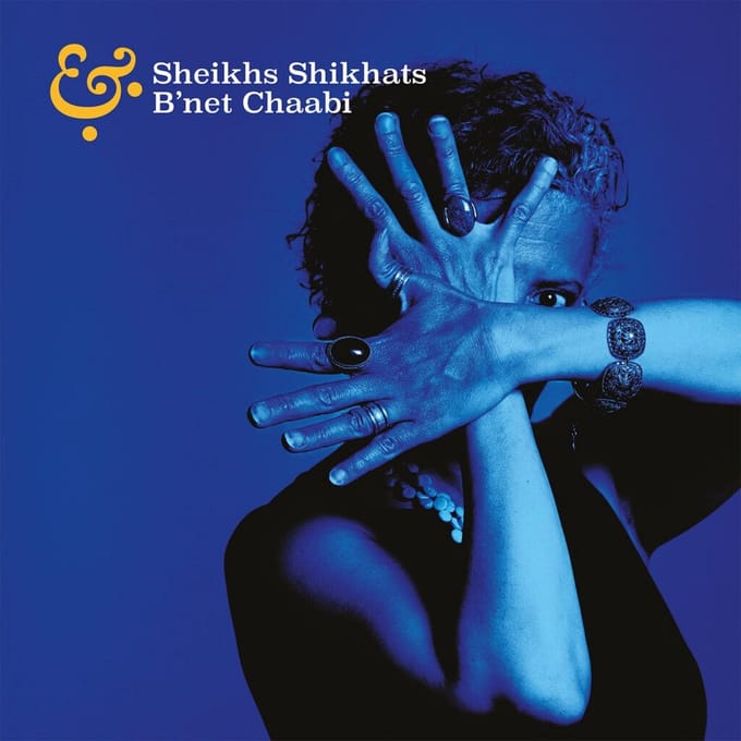 Sheikhs Shikhats & B'net Chaabi - Sheikhs Shikhats & B'net Chaabi (CD)