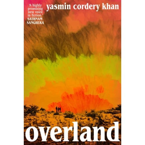 Overland - Yasmin Cordery Khan