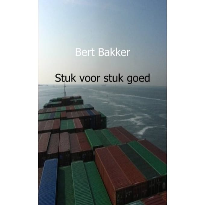 Stuk Voor Stuk Goed - Bert Bakker