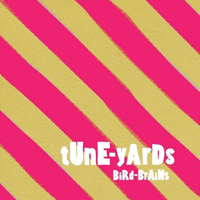 Bird-Brains - Tune-yards
