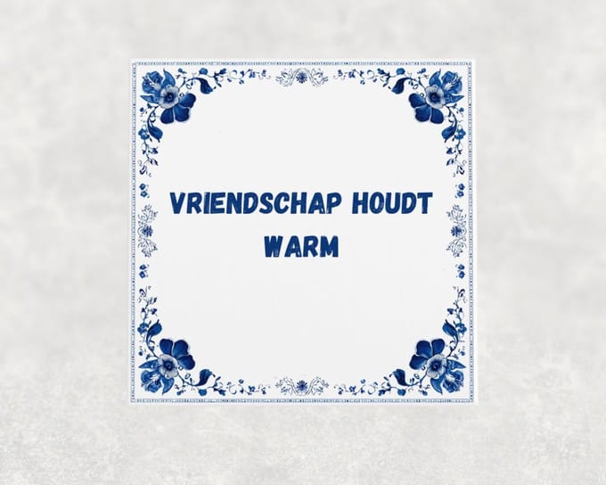 Spreuk tegel 15x15 cm Vriendschap houdt warm