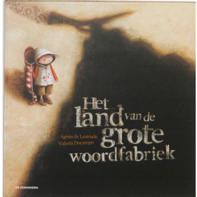 Het Land Van De Grote Woordfabriek - Agnès de Lestrade