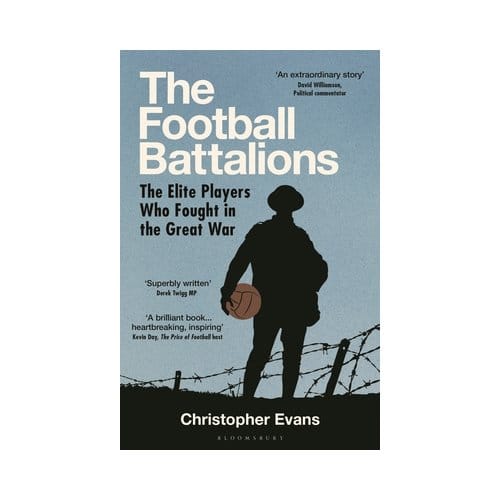 The Football Battalions - Christopher Evans