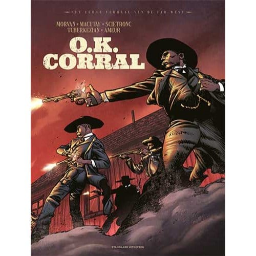 O.K. Corral - Het Echte Verhaal Van De Far West - Hc - Farid Ameur