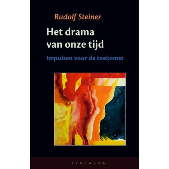 Het Drama Van Onze Tijd - Rudolf Steiner
