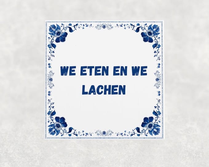 Spreuk tegel 15x15 cm We eten en we lachen