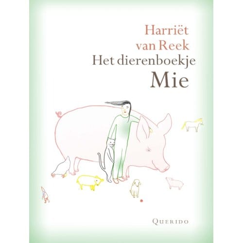 Het Dierenboekje Mie - Harriet van Reek