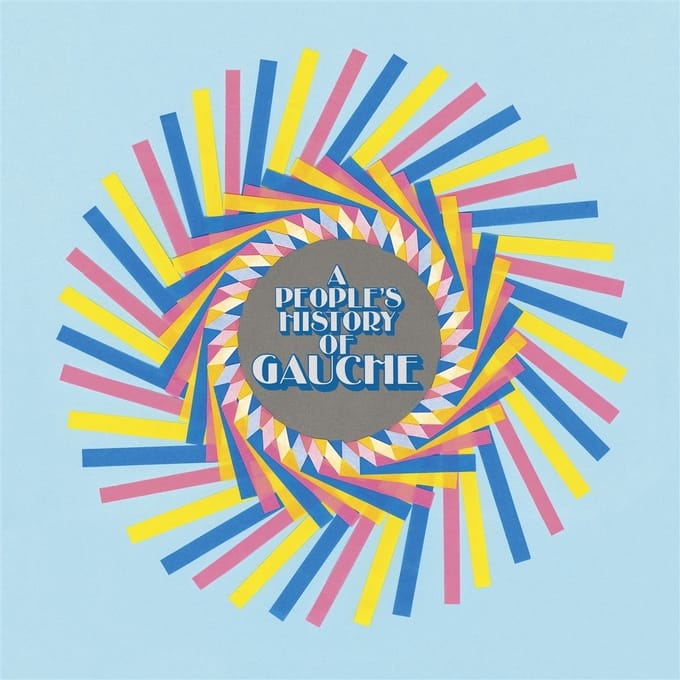 Gauche - A People’s History Of Gauche (LP)