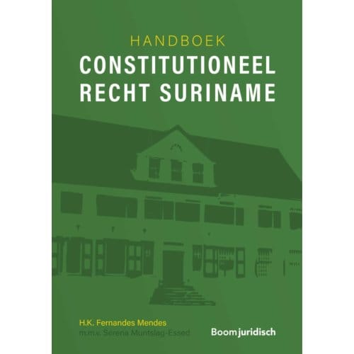 Handboek Constitutioneel Recht Suriname - H.K. Fernandes Mendes