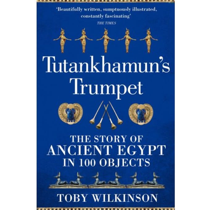 Tutankhamun's Trumpet - Toby Wilkinson
