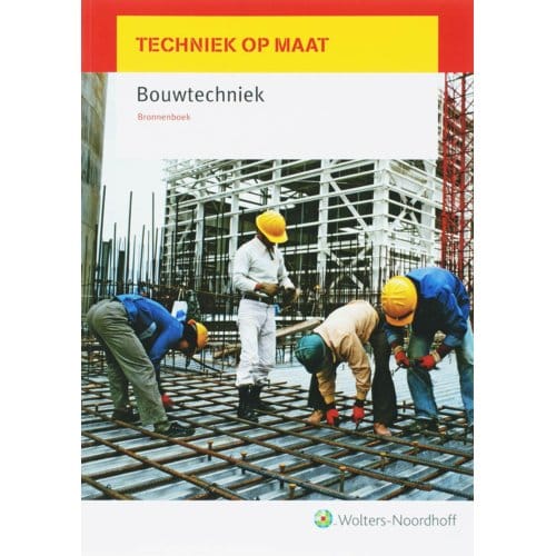 Techniek Op Maat / Bronnenboek / Bouwtechniek - D. Brinkman