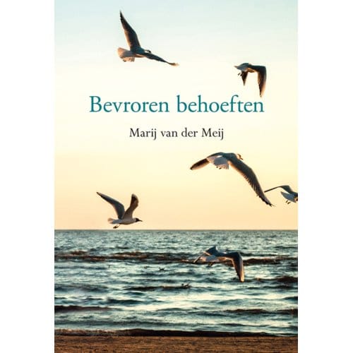Bevroren Behoeften - Marij van der Meij