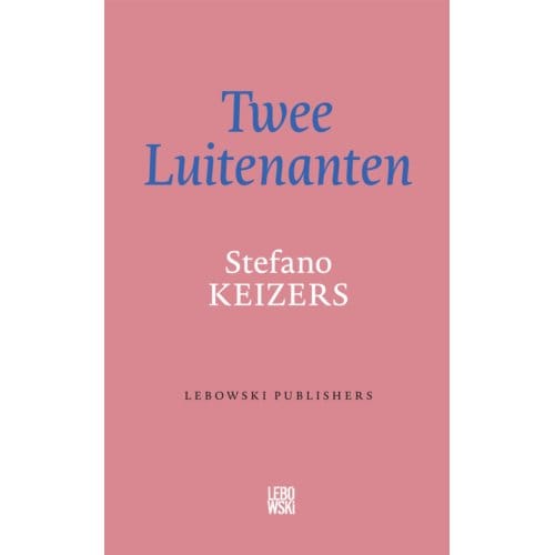 Twee Luitenanten - Stefano Keizers