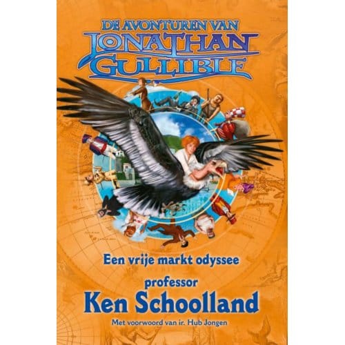 De Avonturen Van Jonathan Gullible / Een Vrije Markt Odyssee - Ken Schoolland