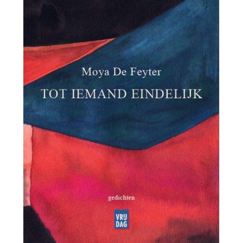 Tot Iemand Eindelijk - Moya De Feyter