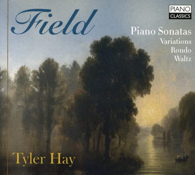 Tyler Hay - Field: Piano Sonatas, Variations, Rondo, Waltz (CD)