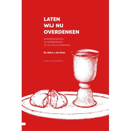Laten Wij Nu Overdenken - Marc J. De Vries