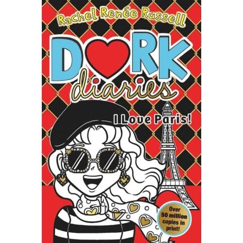 Dork Diaries: I Love Paris! - Dork Diaries - Rachel Renee Russell