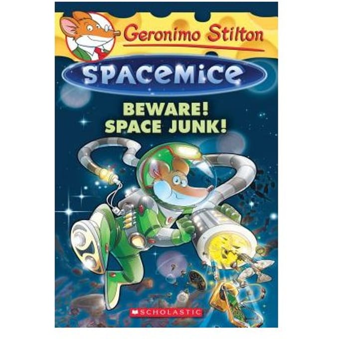 Beware! Space Junk! (Geronimo Stilton Spacemice #7) - Geronimo Stilton