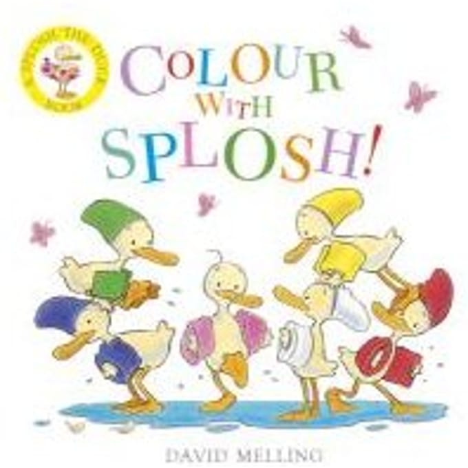 Splosh!: Colour With Splosh! - David Melling