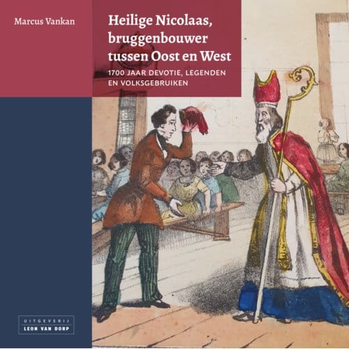 Heilige Nicolaas, Bruggenbouwer Tussen Oost En West - Marcus Vankan