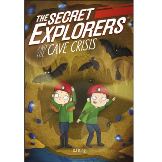 The Secret Explorers And The Cave Crisis - The Secret Explorers - SJ King