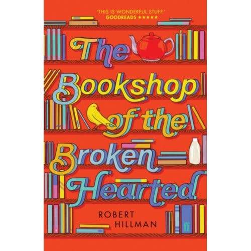 The Bookshop Of The Broken Hearted - Robert Hillman